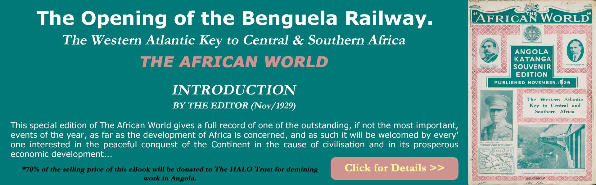 The Opening of the Benguela Railway. The Western Atlantic Key to Central and Southern Africa