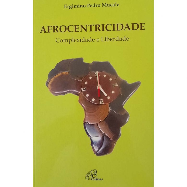 Afrocentricidade - complexidade e liberdade 